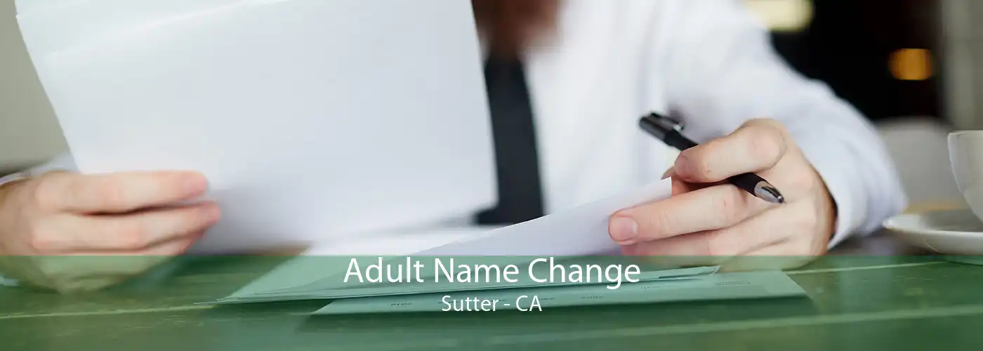  Adult Name Change Sutter - CA