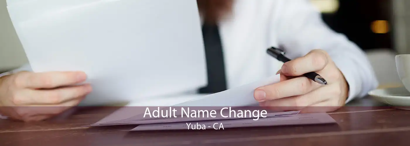  Adult Name Change Yuba - CA