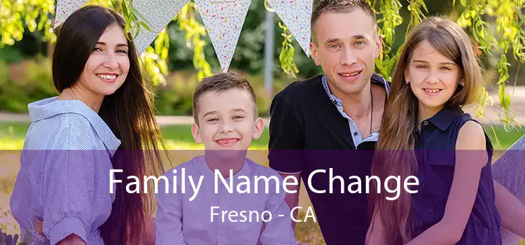  Family Name Change Fresno - CA