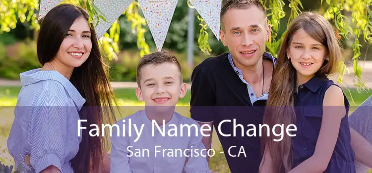  Family Name Change San Francisco - CA