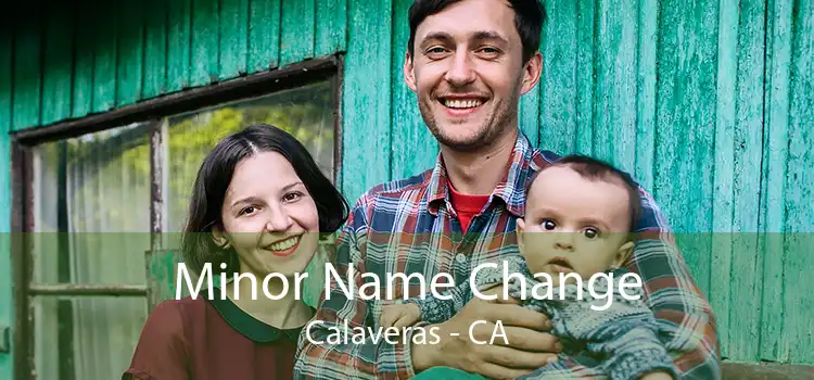  Minor Name Change Calaveras - CA