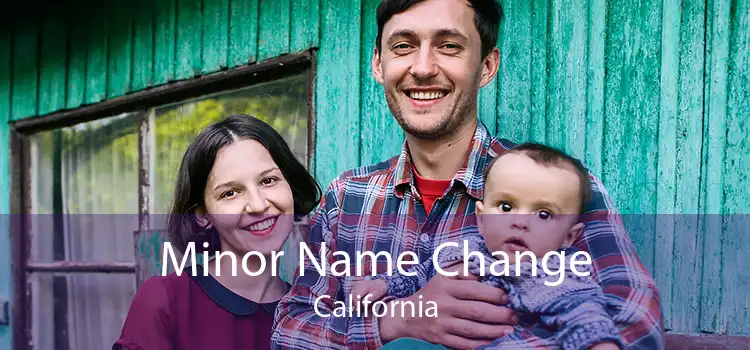 Minor Name Change California