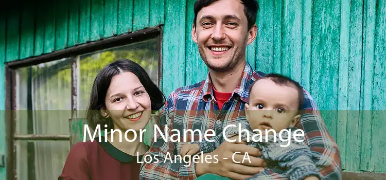  Minor Name Change Los Angeles - CA