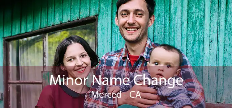  Minor Name Change Merced - CA