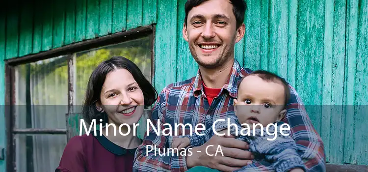  Minor Name Change Plumas - CA