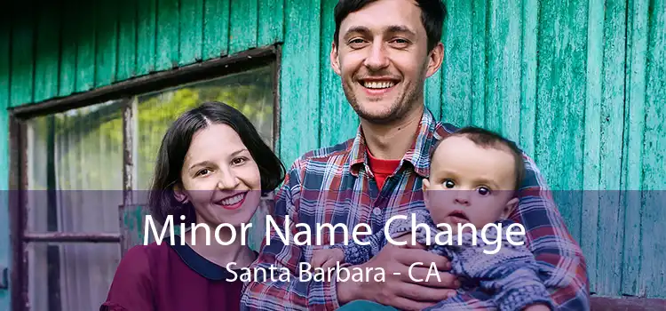  Minor Name Change Santa Barbara - CA
