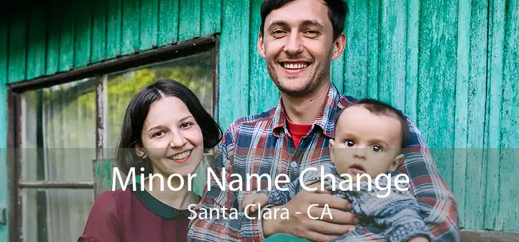  Minor Name Change Santa Clara - CA