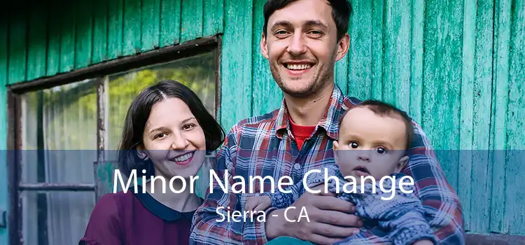  Minor Name Change Sierra - CA
