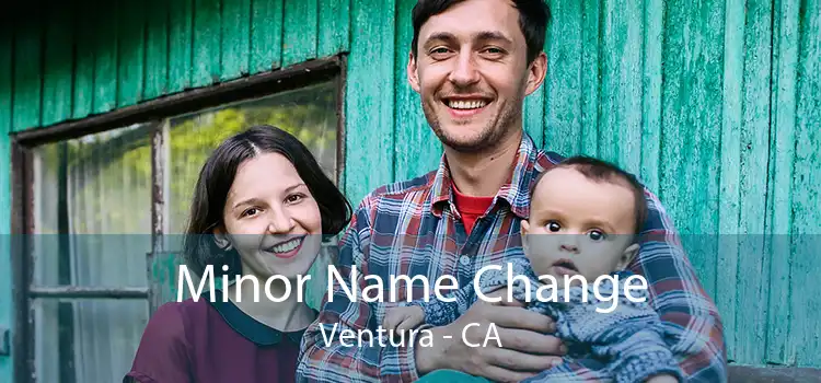  Minor Name Change Ventura - CA