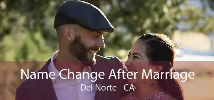  Name Change After Marriage Del Norte - CA