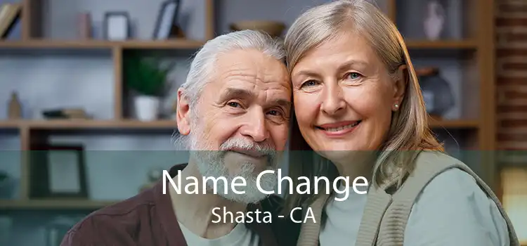  Name Change Shasta - CA