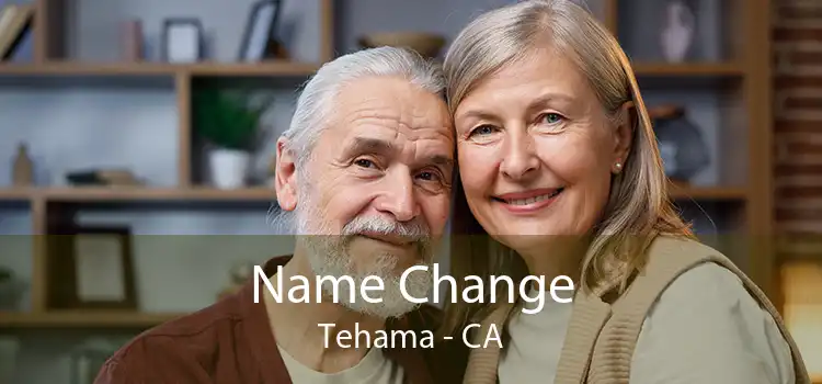  Name Change Tehama - CA